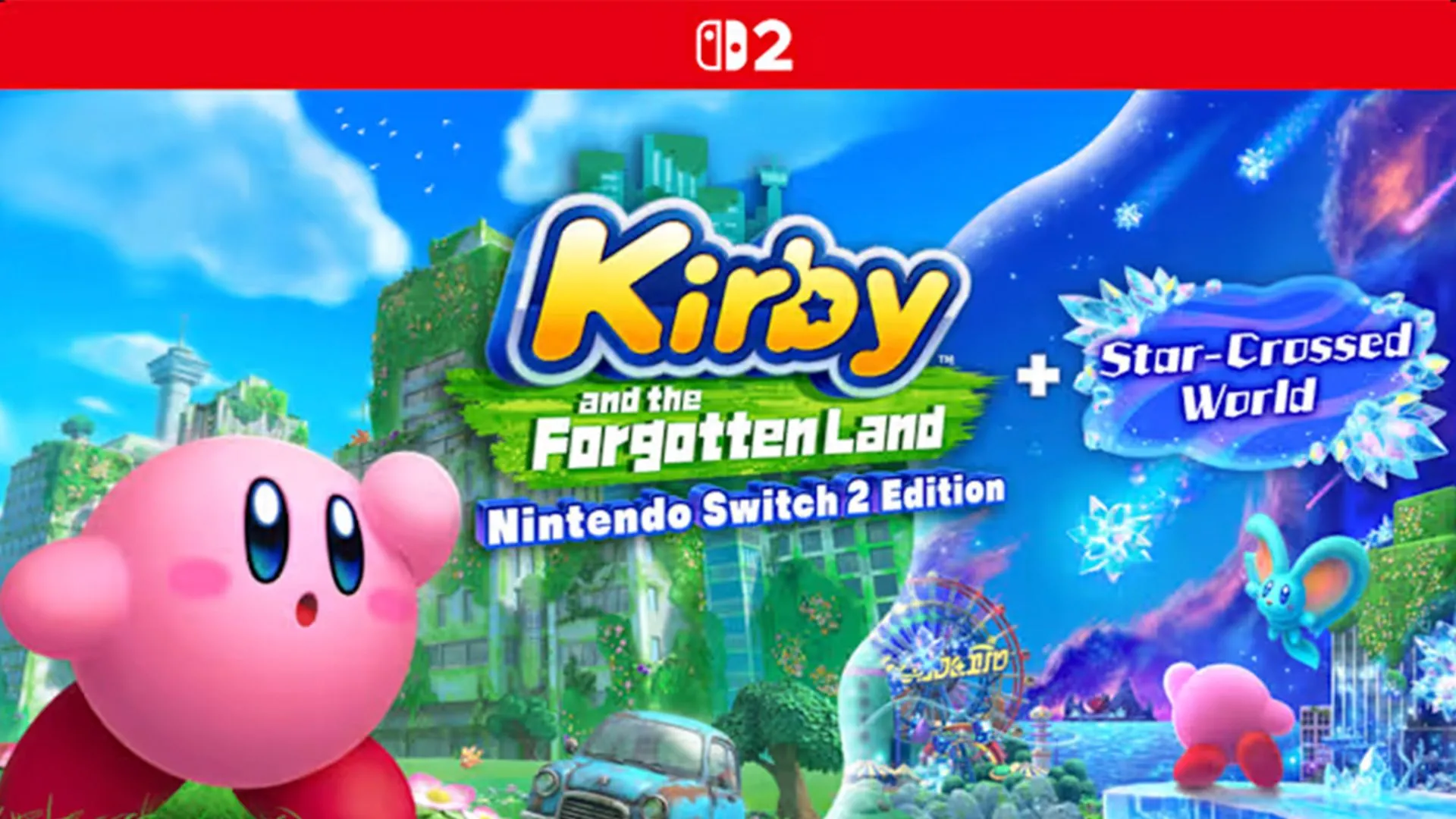 Ảnh bìa Kirby and The Forgotten Land - Nintendo Switch 2 Edition + Star-Crossed World, hứa hẹn đồ họa và cốt truyện mới